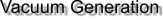 Vacuum Generation -  Vacuum Pumps